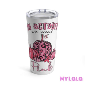 We Wear Pink Tumbler 20Oz Mug